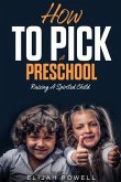 How to Pick a Preschool: Raising a Spirited Child