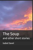 The Soup: And Other Short Stories