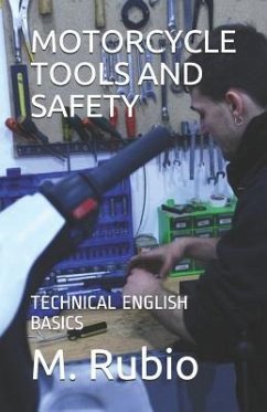 Motorcycle Tools and Safety: Technical English Basics - Rubio, M.