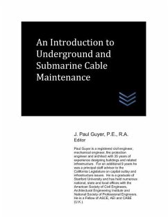 An Introduction to Underground and Submarine Cable Maintenance - Guyer, J. Paul