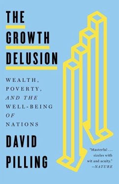 The Growth Delusion - Pilling, David