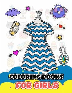 Coloring Books for Girls: Cute Dress and Fashion Stylist Patterns for Girls to Color - Art, V.