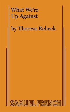 What We're Up Against - Rebeck, Theresa
