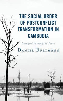 The Social Order of Postconflict Transformation in Cambodia - Bultmann, Daniel