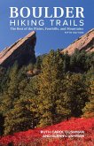 Boulder Hiking Trails, 5th Edition: The Best of the Plains, Foothills, and Mountains