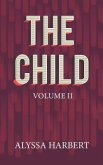 The Child: Volume II
