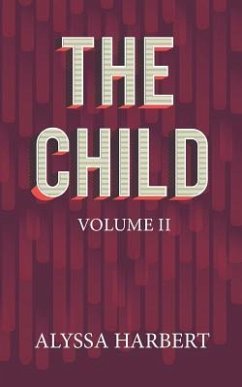 The Child: Volume II - Harbert, Alyssa Ashley