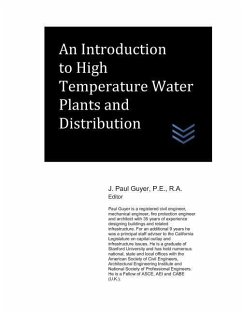 An Introduction to High Temperature Water Plants and Distribution - Guyer, J. Paul