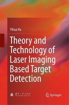 Theory and Technology of Laser Imaging Based Target Detection - Hu, Yihua