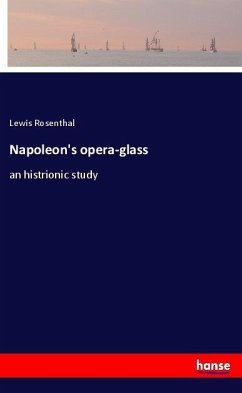 Napoleon's opera-glass - Rosenthal, Lewis