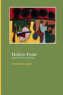 Hollow Point: Poems for Voice and Cello - Engler, Robert Klein