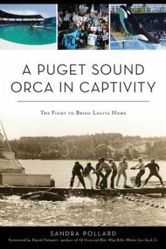 A Puget Sound Orca in Captivity - Pollard, Sandra