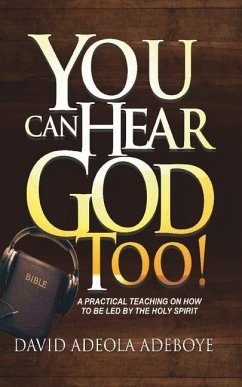 You Can Hear God Too! - Adeboye, David Adeola