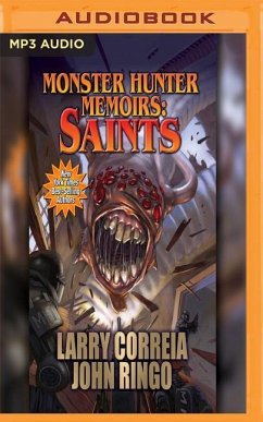 Monster Hunter Memoirs: Saints - Correia, Larry; Ringo, John