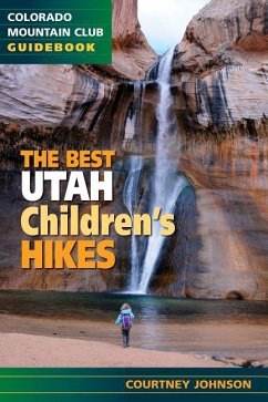 The Best Utah Children's Hikes - Johnson, Courtney
