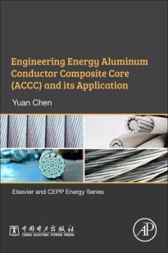 Engineering Energy Aluminum Conductor Composite Core (ACCC) and Its Application - Chen, Yuan