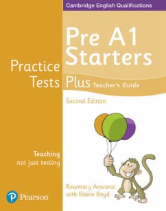 Practice Tests Plus Pre A1 Starters Teacher's Guide - Boyd, Elaine;Aravanis, Rosemary