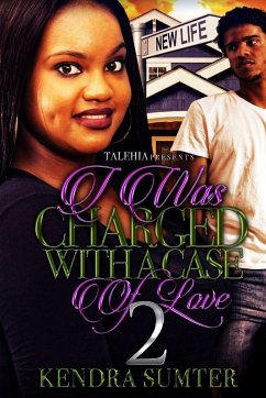 I Was Charged With A Case of Love 2 - Sumter, Kendra