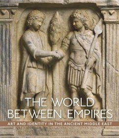 The World Between Empires: Art and Identity in the Ancient Middle East - Fowlkes-Childs, Blair; Seymour, Michael