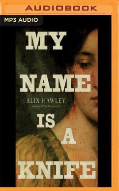 My Name Is a Knife - Hawley, Alix