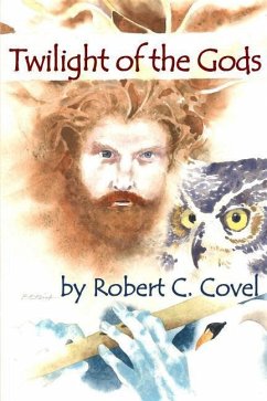 Twilight of the Gods - Covel, Robert C.