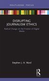 Disrupting Journalism Ethics Disrupting Journalism Ethics
