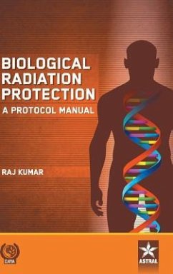 Biological Radiation Protection: A Protocol Manual - Kumar, Raj