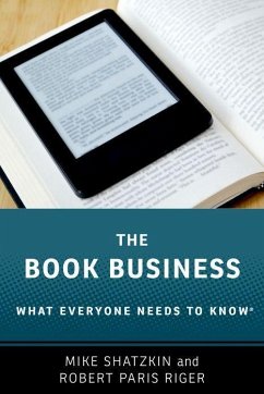 The Book Business - Shatzkin, Mike; Riger, Robert Paris