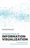 Introduction to Information Visualization: Transforming Data Into Meaningful Information