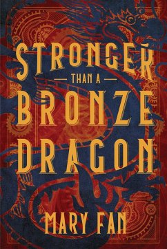 Stronger Than a Bronze Dragon - Fan, Mary