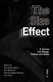 The Size Effect: A Journey Into Design, Fashion and Media The Size Effect: A Journey Into Design, Fashion and Media