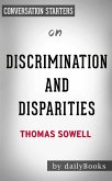 Discrimination and Disparities: by Thomas Sowell   Conversation Starters (eBook, ePUB)