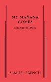 My Manana Comes My Manana Comes