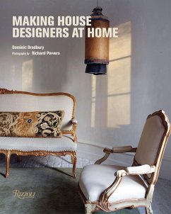 Making House: Designers at Home - Bradbury, Dominic