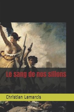 Le sang de nos sillons - Lemarcis, Christian