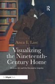 Visualizing the Nineteenth-Century Home