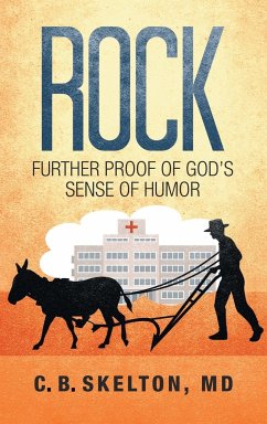 Rock, Further Proof of God's Sense of Humor - Skelton, C. B.