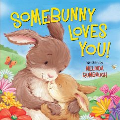 Somebunny Loves You! - Rumbaugh, Melinda
