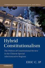 Hybrid Constitutionalism - Ip, Eric C