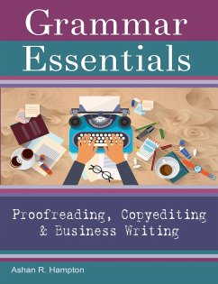 Grammar Essentials for Proofreading, Copyediting & Business Writing - Hampton, Ashan R.