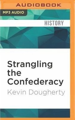 Strangling the Confederacy - Dougherty, Kevin