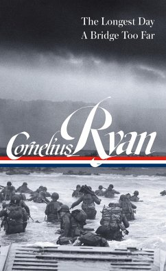 Cornelius Ryan: The Longest Day (D-Day June 6, 1944), a Bridge Too Far (Loa #318) - Ryan, Cornelius