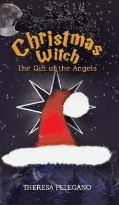 Christmas Witch, The Gift of the Angels - Pelegano, Theresa