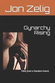 Gynarchy Rising: Tales from a Femdom Future