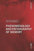 Phenomenology and Pathography of Memory