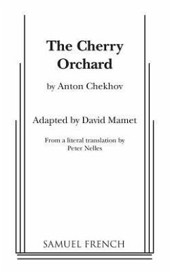 The Cherry Orchard - Chekhov, Anton; Mamet, David