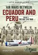 Air Wars Between Ecuador and Peru - Bild 1