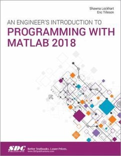 An Engineer's Introduction to Programming with MATLAB 2018 - Lockhart, Shawna; Tilleson, Eric
