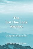 The Just One Look Method: Complete Instructions