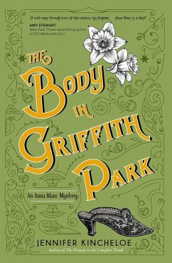 The Body in Griffith Park: An Anna Blanc Mystery - Kincheloe, Jennifer